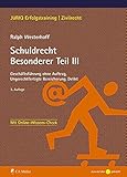 Schuldrecht Besonderer Teil III: Geschäftsführung ohne Auftrag, Ungerechtfertigte Bereicherung, Delikt (JURIQ-Erfolgstraining)