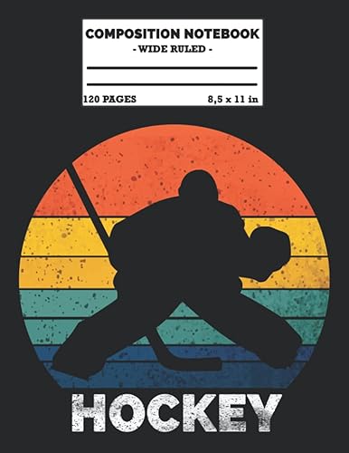 Hockey Composition Notebook: Vintage Retro Sunset Hockey Player Silhouette College Wide Ruled Composition Journal - Great Gift Idea for Teachers, Students, and Hockey Lovers