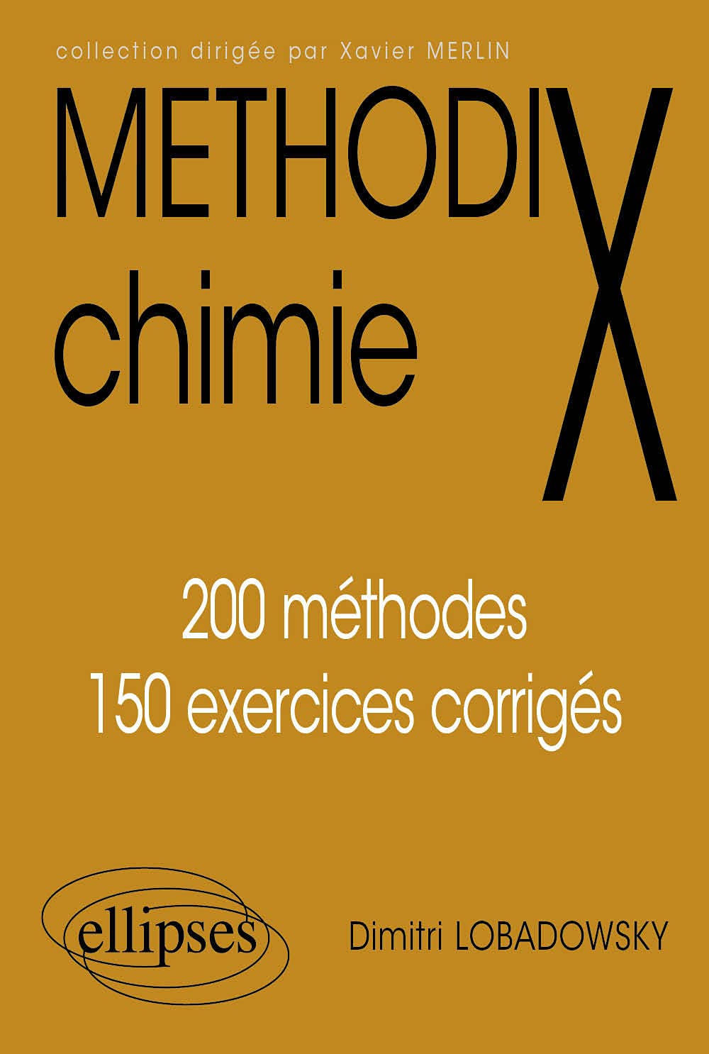 Chimie - 200 méthodes et 150 exercices