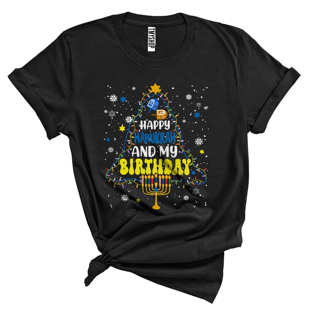 Happy Hanukkah and My Birthday Cute Cool Hanukkah Xmas Tree Snow Jewish Menorah Lover Unisex T-Shirt