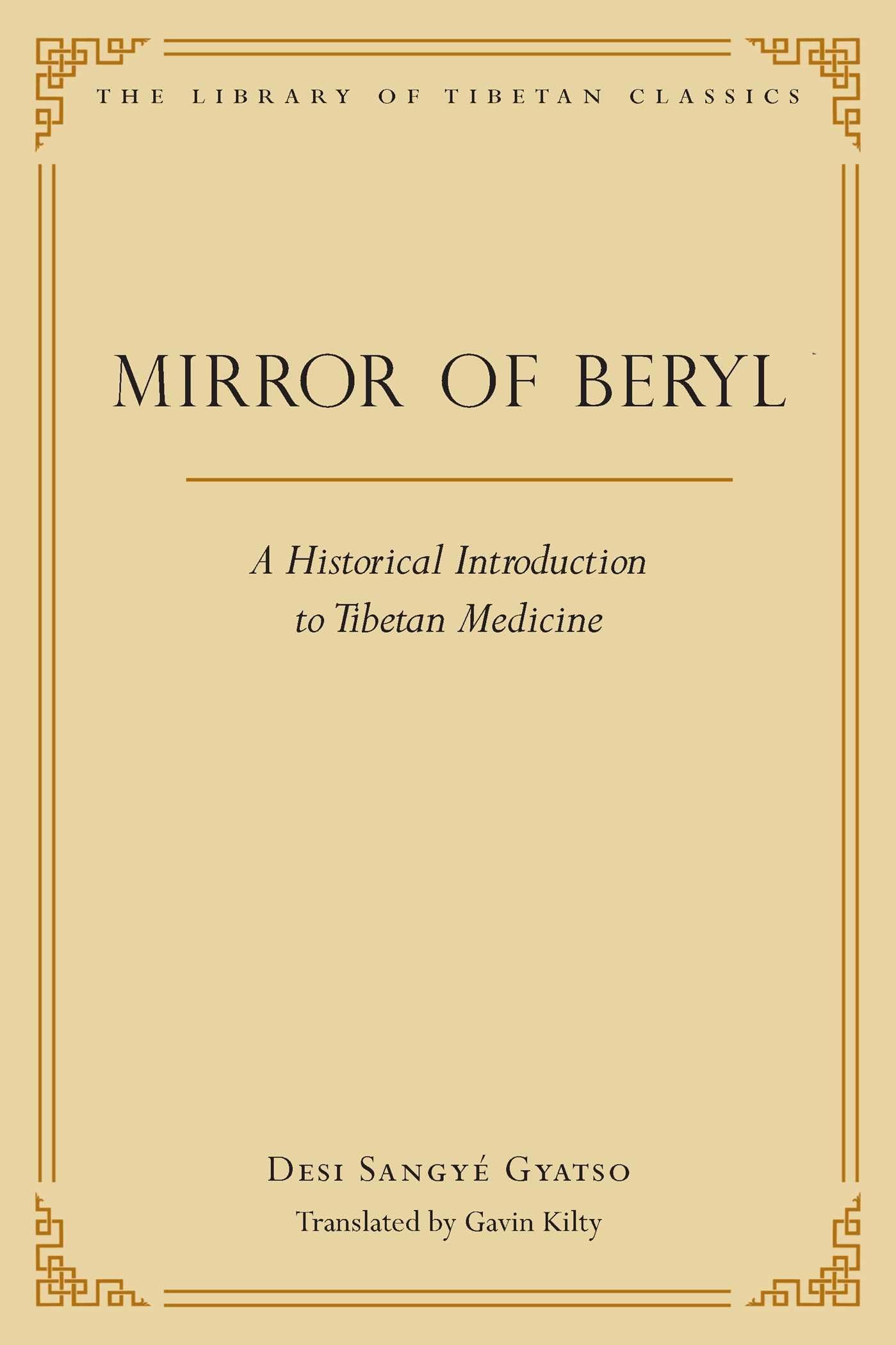 Mirror of Beryl: A Historical Introduction to Tibetan Medicine (Volume 28)