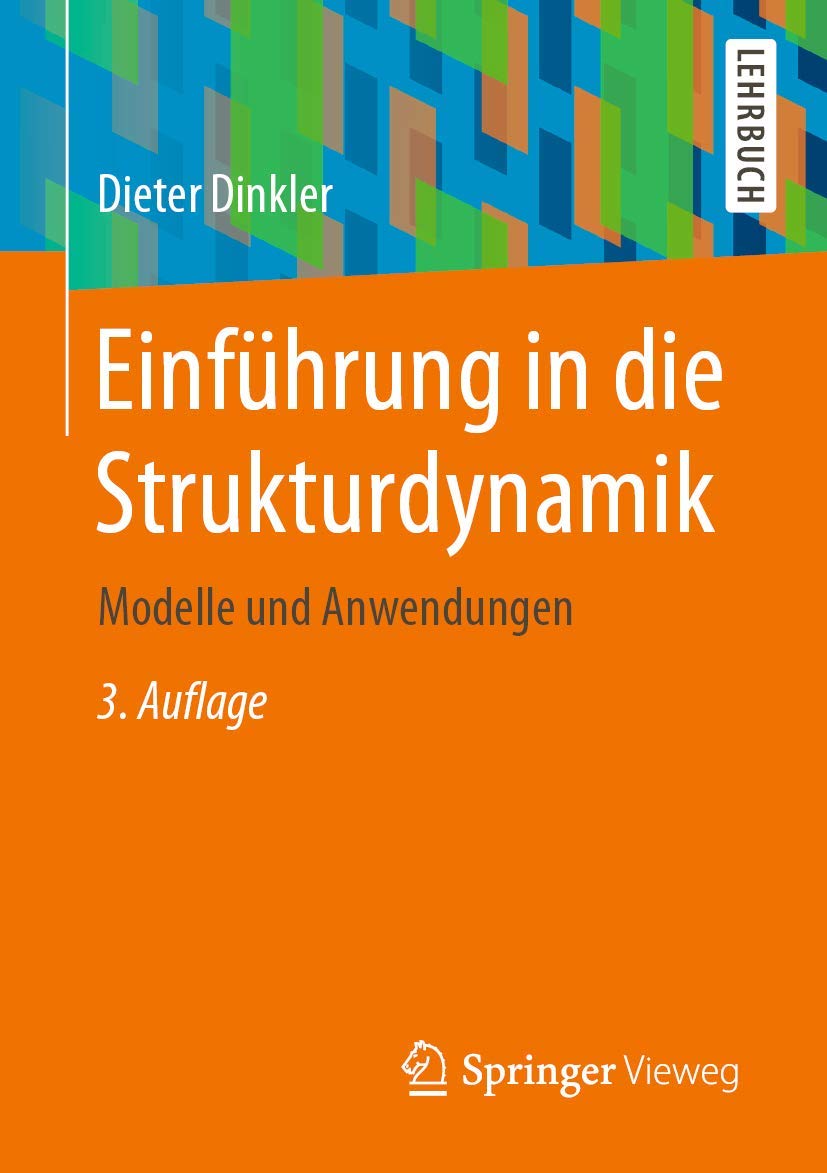 Einführung in die Strukturdynamik: Modelle und Anwendungen (German Edition)