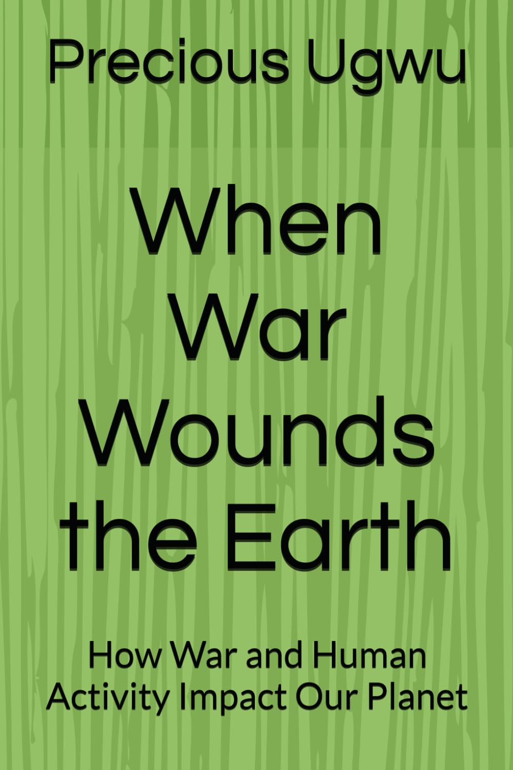 When War Wounds the Earth