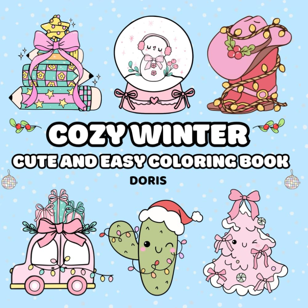 Cozy Winter: Cute & Easy Coloring Book For Kids And Adults. (Cozy Seasons Coloring Collection)