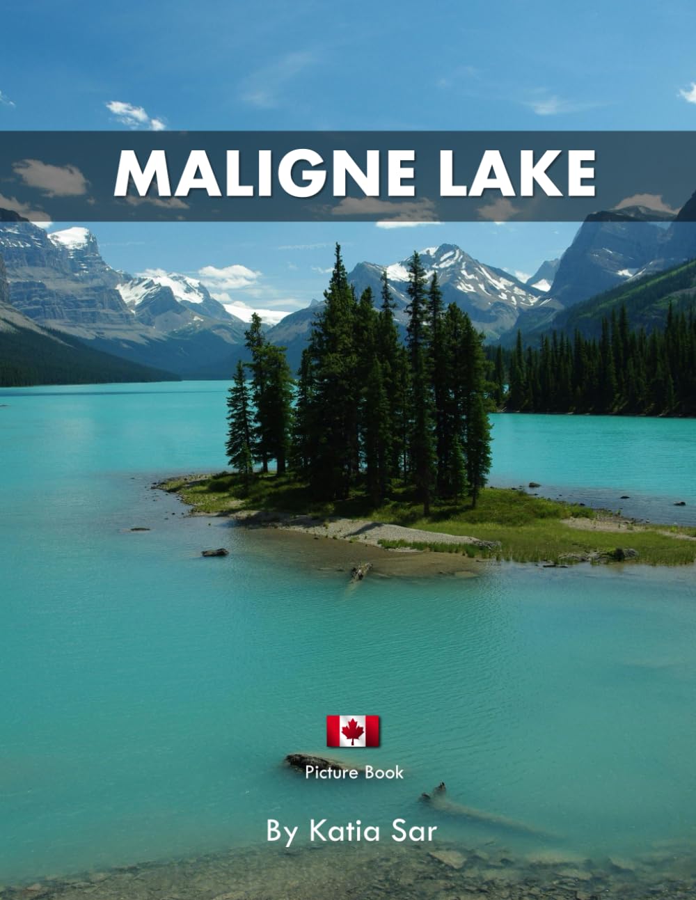 Maligne lake: A Perfect Coffee Table Picture Book - Travel and Nature lovers.