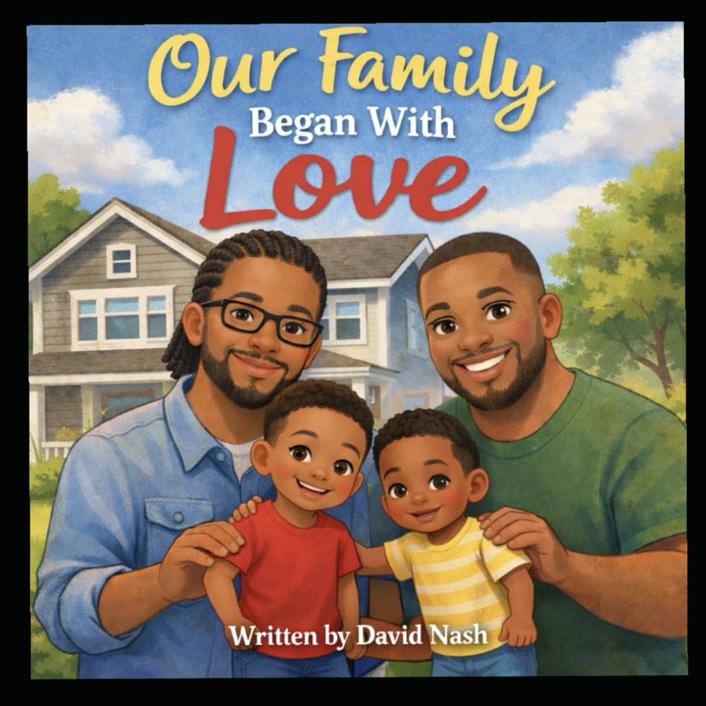 OUR FAMILY BEGAN WITH LOVE: A Story of Family, Foster Care, and Love