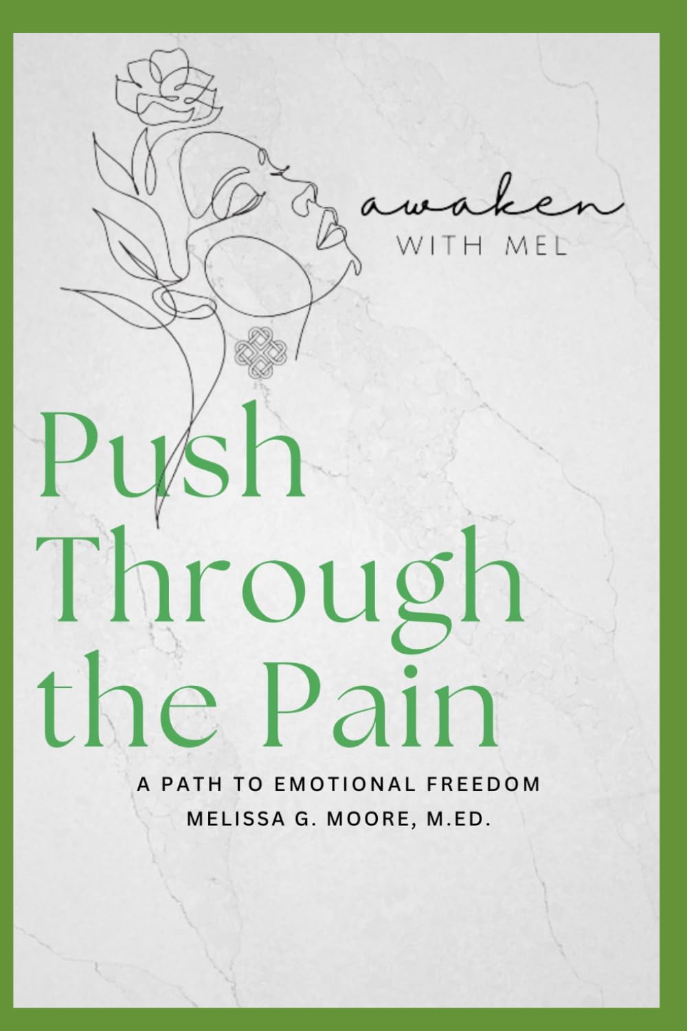 Push Through the Pain: A PATH TO EMOTIONAL FREEDOM
