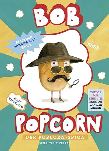 Bob Popcorn: Der Popcorn-Spion - Kinderbuch ab 8 Jahre Junge Mädchen - Kinderbuch 2. Klasse - erstes Lesealter: Der Popcorn-Spion - erstes Lesealter ... 6 - 10 Jahre (Die Abenteuer von Bob Popcorn)