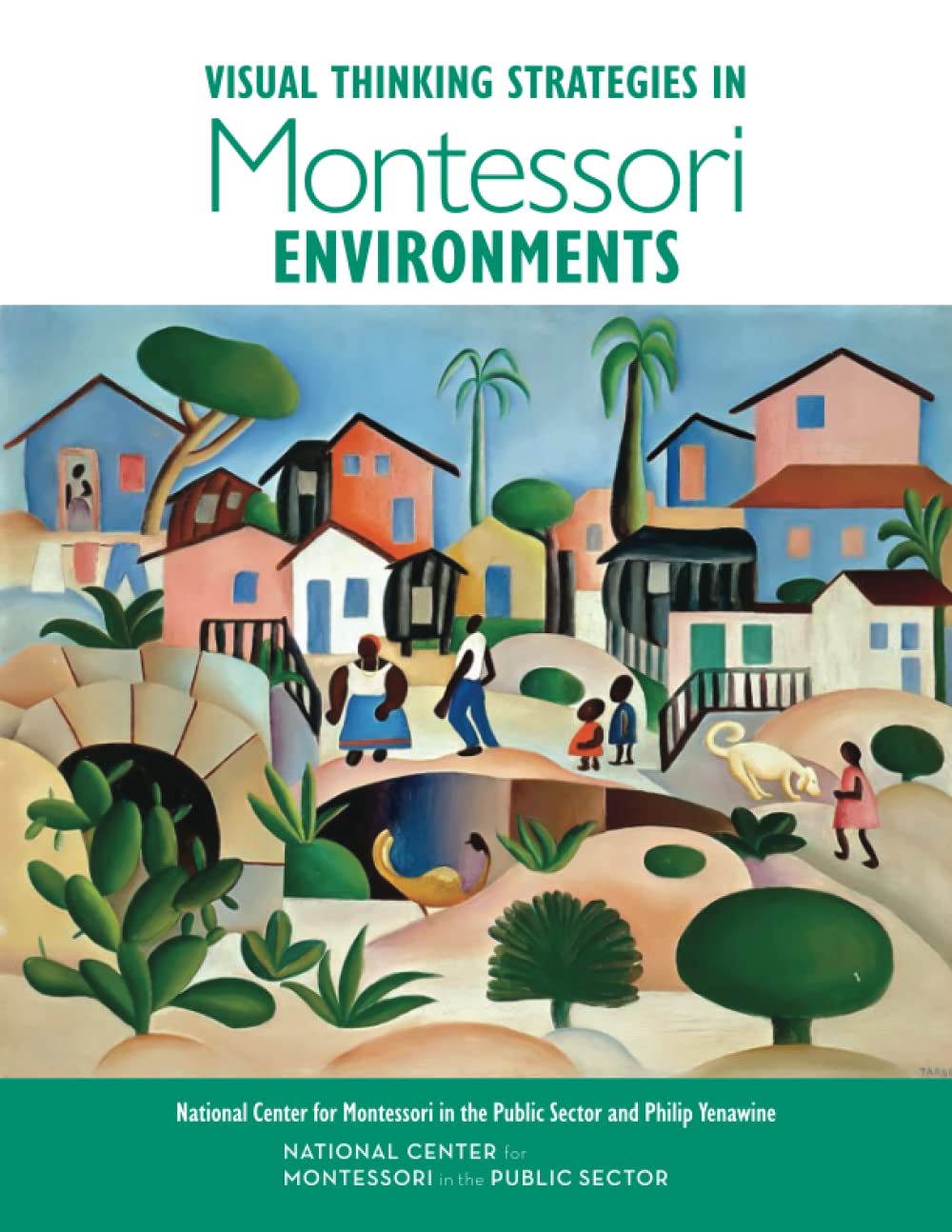 Visual Thinking Strategies in Montessori Environments (National Center for Montessori in the Public Sector Playbooks)