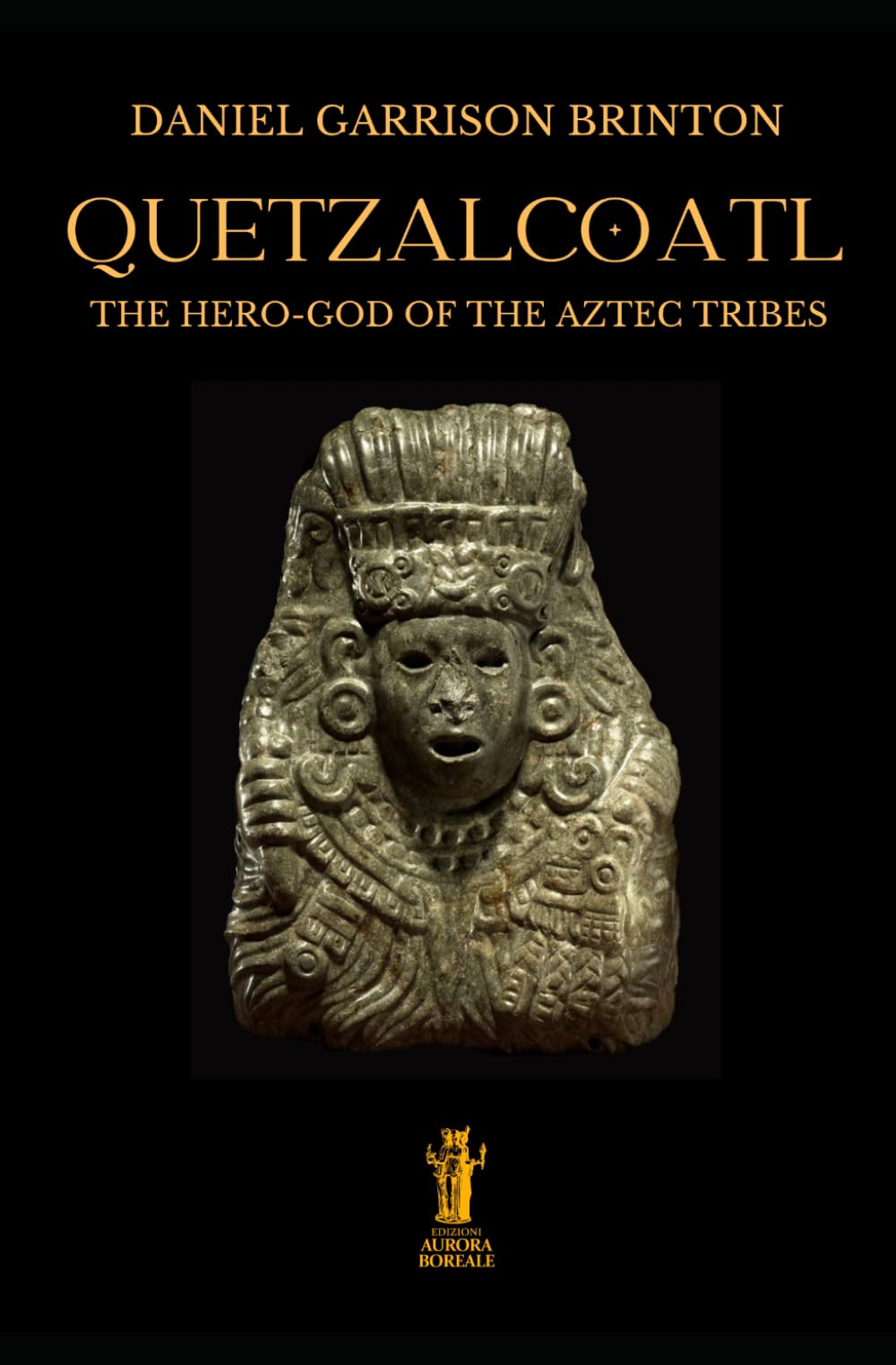 Quetzalcoatl: The Hero-God of the Aztec Tribes
