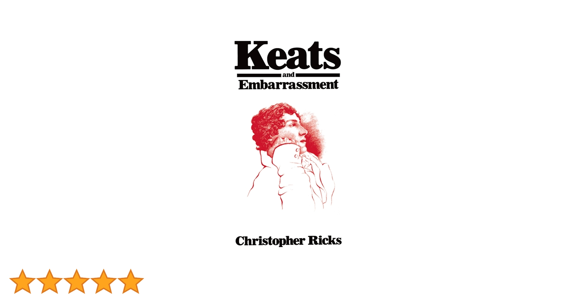 希少1974 KEATS AND EMBARRASSMENT Keats and Embarrassment: Amazon.co.uk: Ricks, Christopher