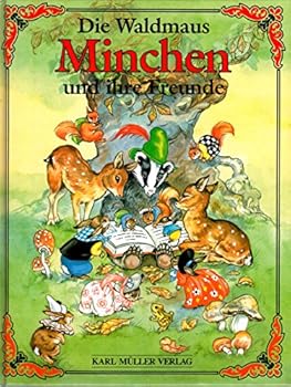Hardcover Die Waldmaus Minchen und ihre Freunde [German] Book