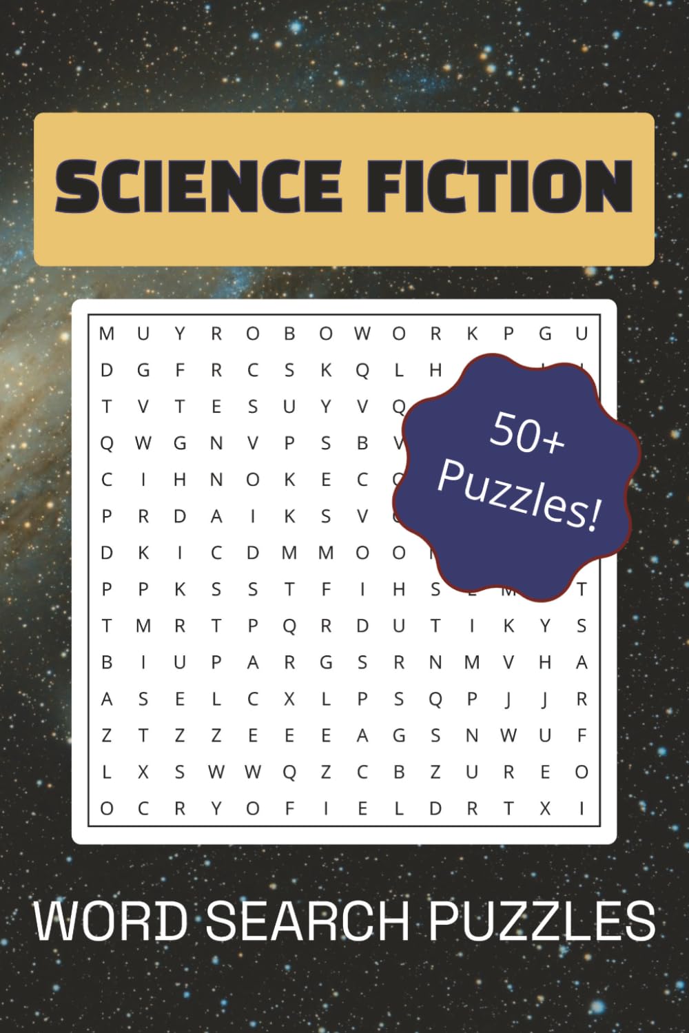 Science Fiction Themed Word Search Puzzle: 50+ Word Search Puzzles | For Adults and Teens | 6x9 inches, 110 pages | Solutions Included
