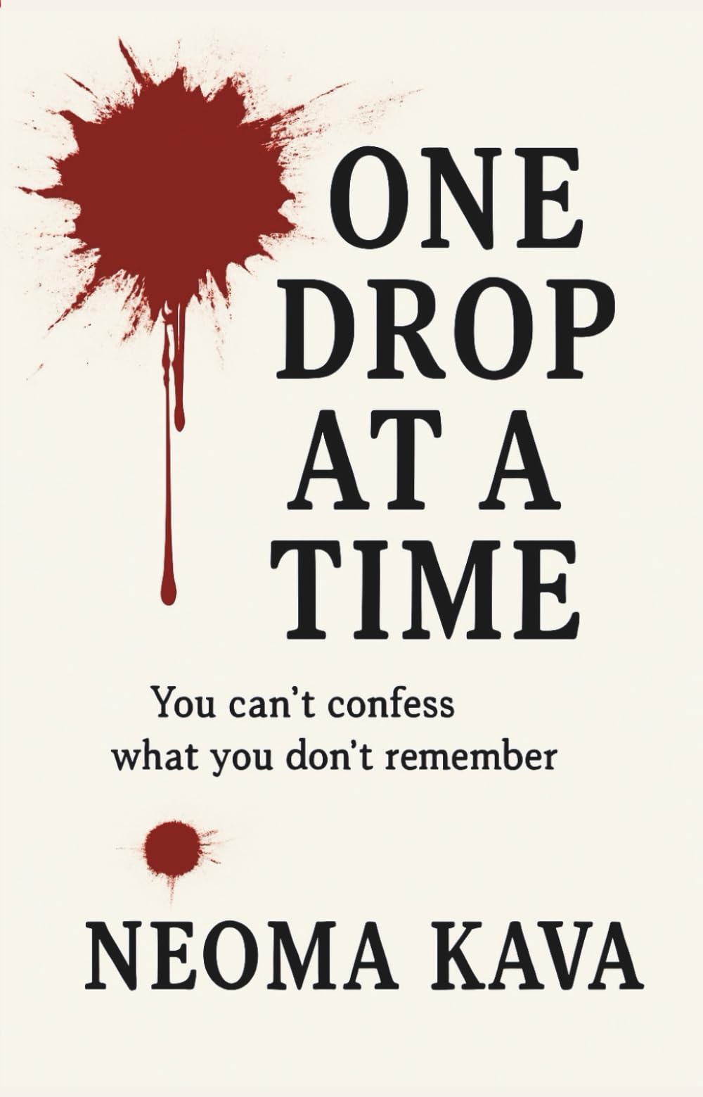 One drop at a time: You cant confess what you don't remember