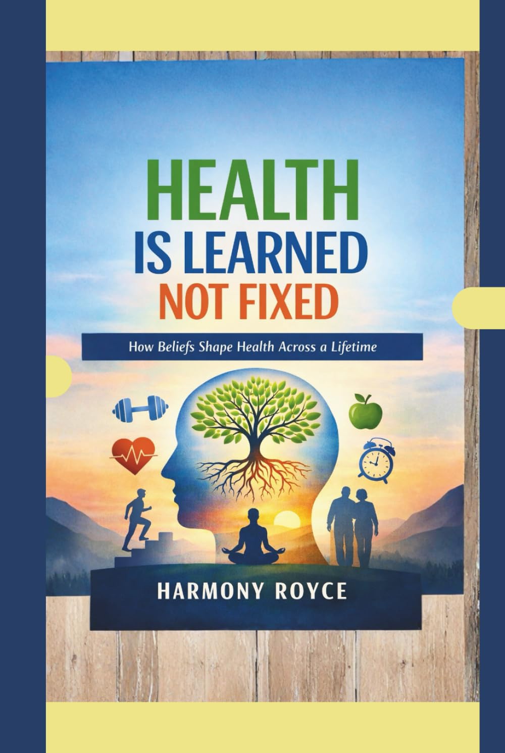 Health Is Learned Not Fixed: How Beliefs Shape Health Across a Lifetime (Health Matters)