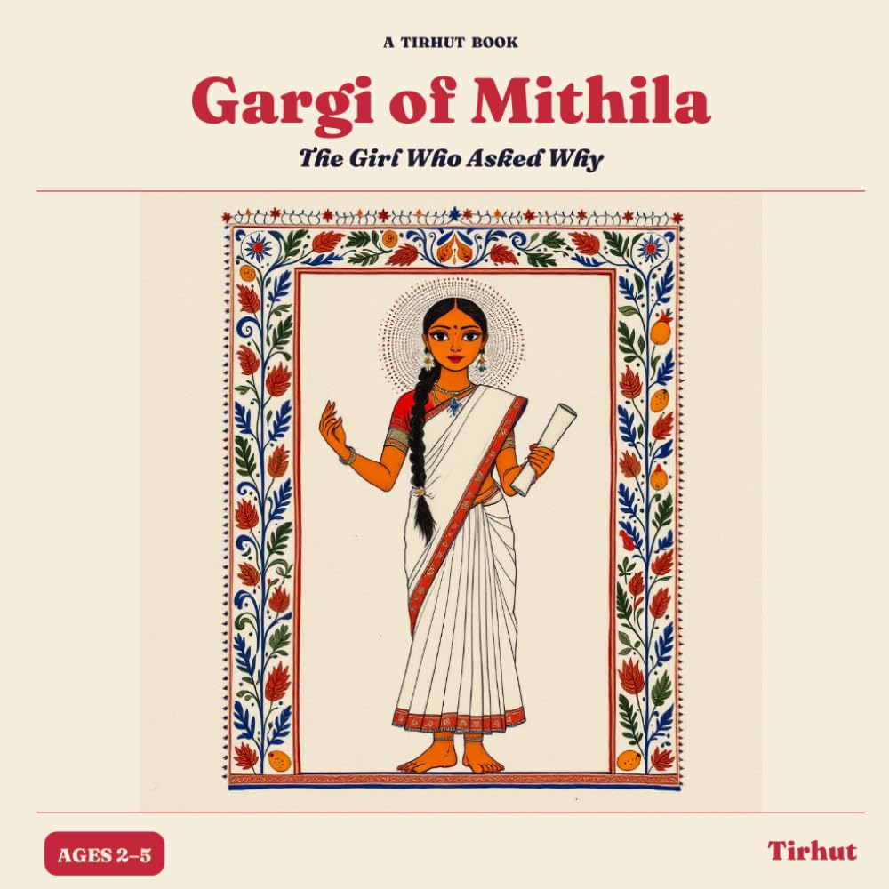 Gargi of Mithila: The Girl Who Asked Why (Daughters of Mithila)