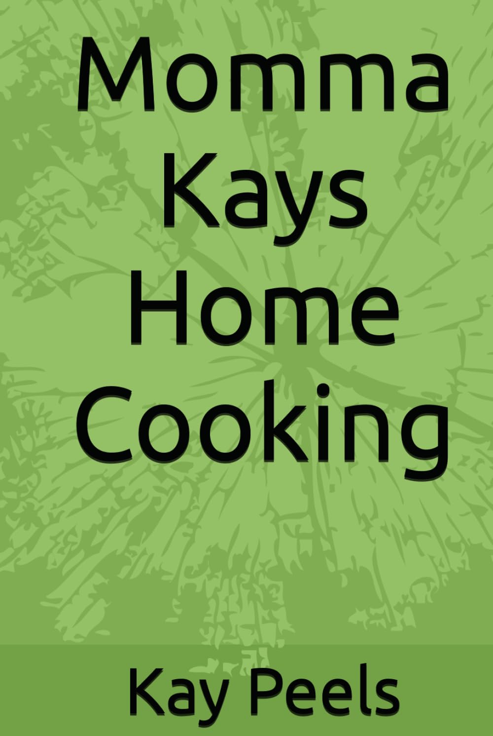 Momma Kays Home Cooking      Hardcover – Large Print, February 22, 2026