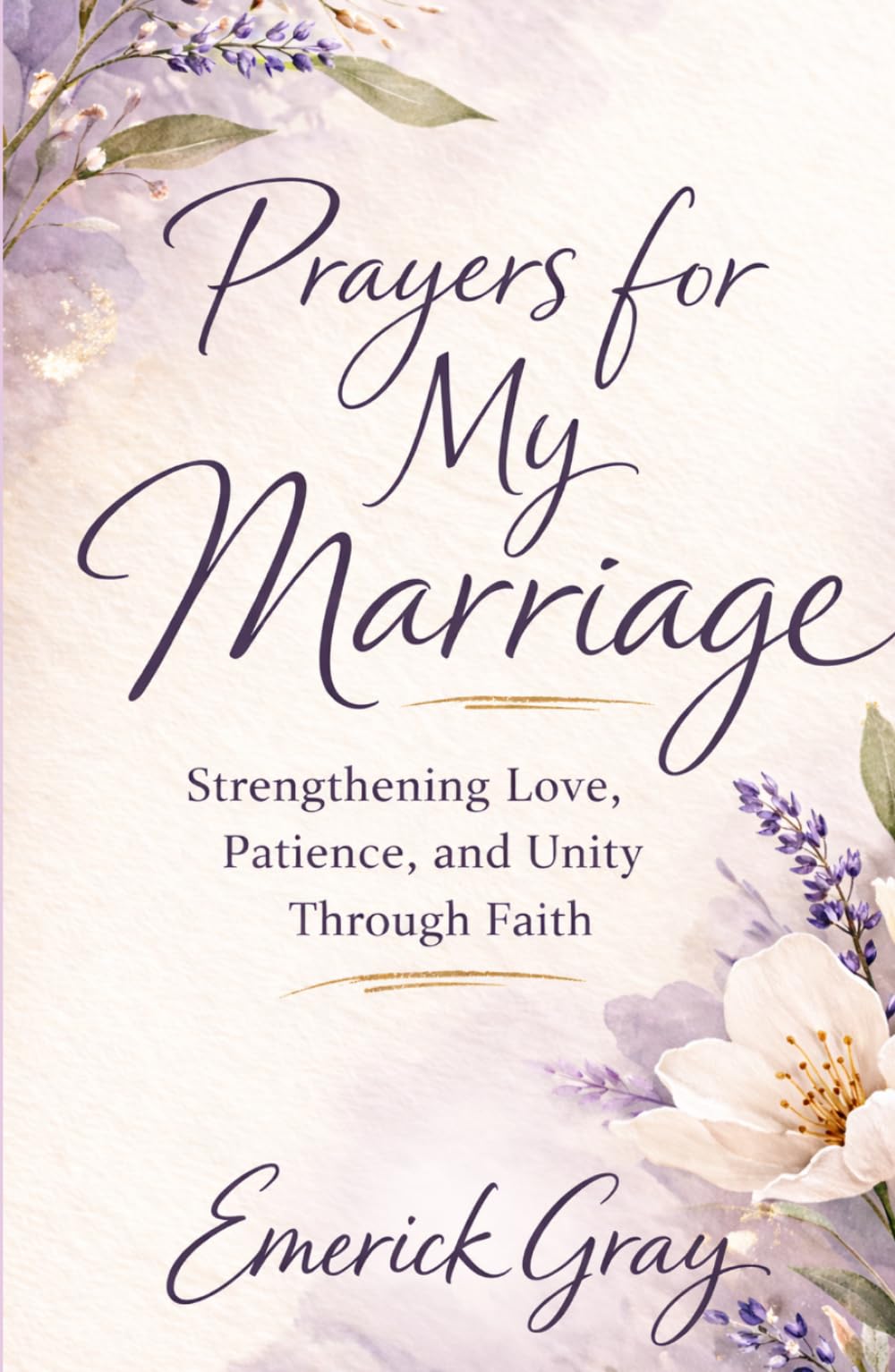 Prayers for My Marriage: Strengthening Love, Patience, and Unity Through Faith