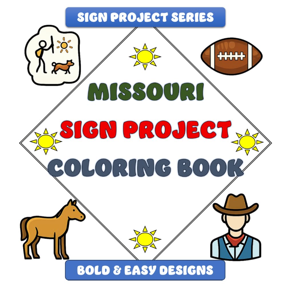 Missouri Sign Project Coloring Book: Bold & Easy Designs