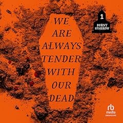 We Are Always Tender with Our Dead Audiolibro Por Eric LaRocca arte de portada