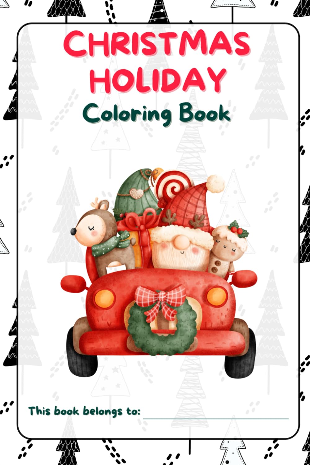 Christmas Holiday Coloring Book for Kids (3 to 5 year old)