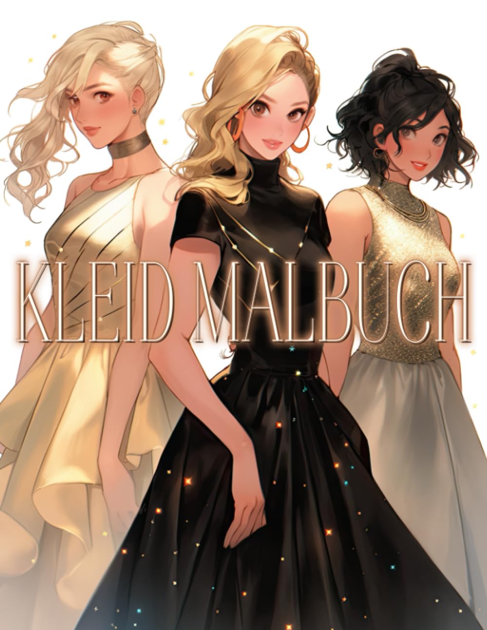 Celeb BücherKleid Malbuch: Fashion Mode Malbuch 50 Liebevolle Motive - Kreatives Ausmal- und Zeichenbuch für Mädchen von 5 bis 12 Jahren: Die Ideale Geschenkidee ... auf der Suche nach Inspiration und Spaß!