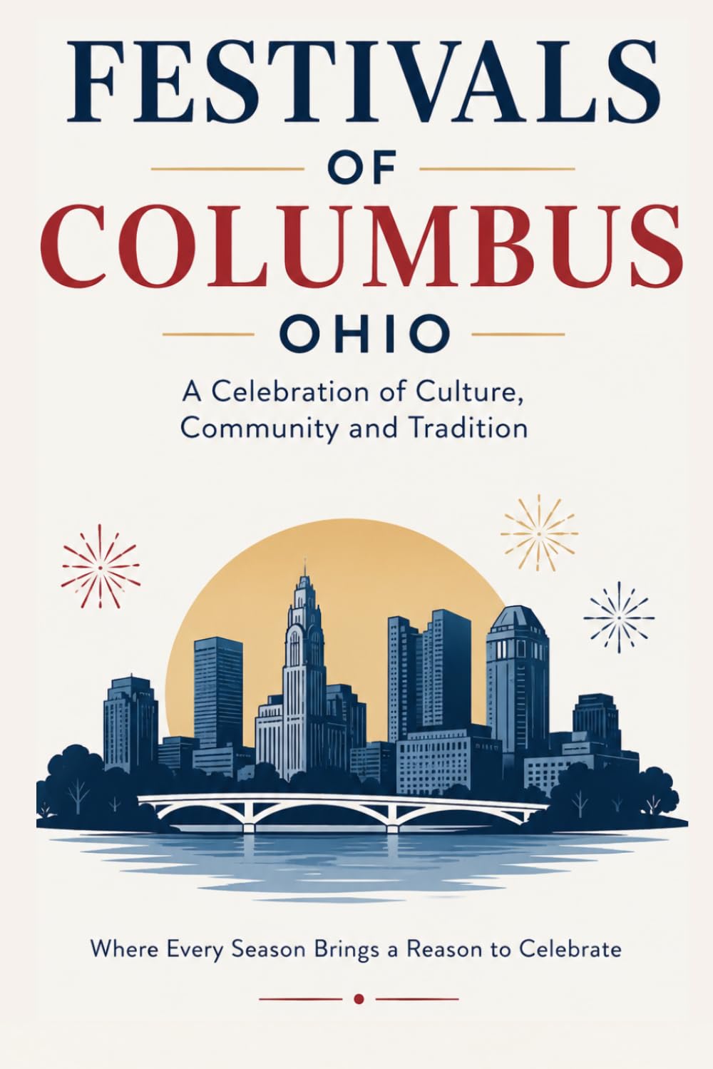 Festivals of Columbus, Ohio: A Celebration of Culture, Community, and Tradition