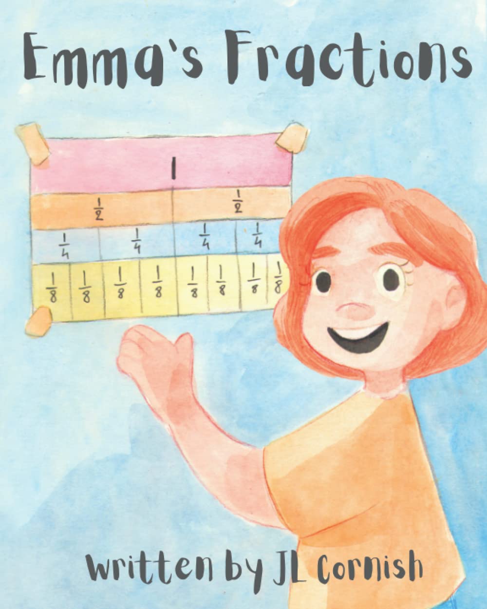 Emma's Fractions: An educational story exploring halves, quarters and eighths (Mathematics books)