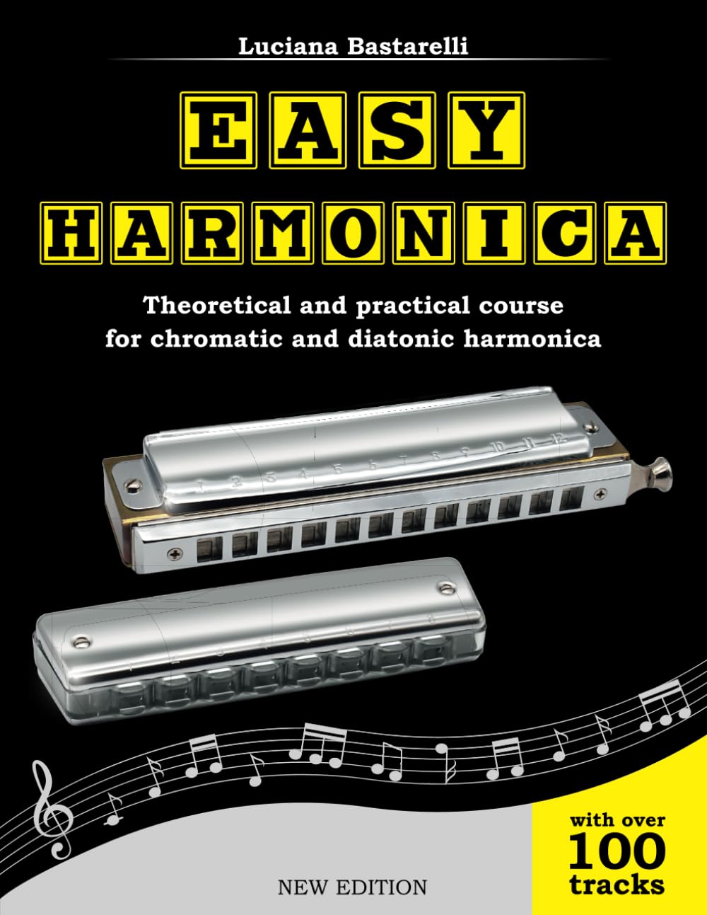 Easy Harmonica: Theoretical and practical course for chromatic and diatonic harmonica