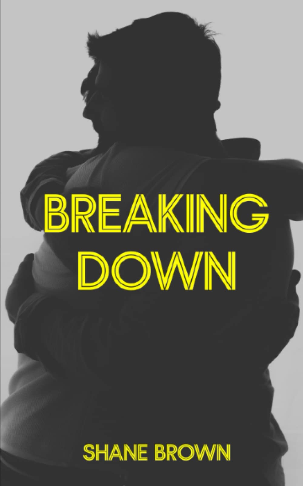 Breaking Down: The second book in the Breaking Point series