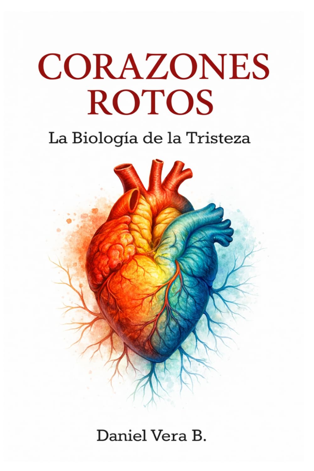 CORAZONES ROTOS: La Biología del Dolor Emocional