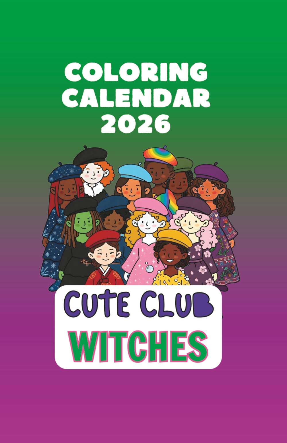Cute Club Witches 2026 Coloring Calendar: 12 Monthly Art Pages for Relaxation and Creative Fun