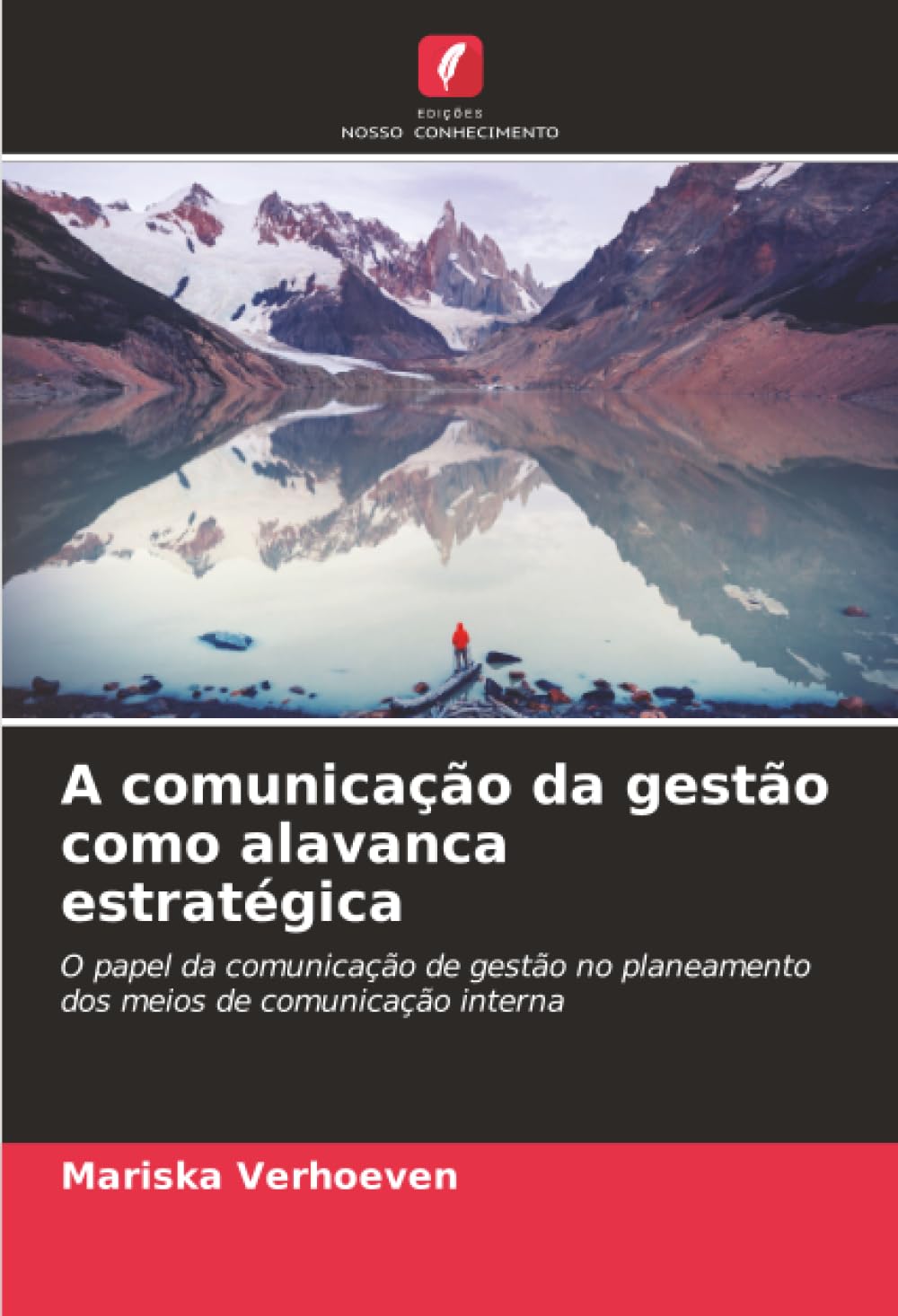 A comunicação da gestão como alavanca estratégica: O papel da comunicação de gestão no planeamento dos meios de comunicação interna
