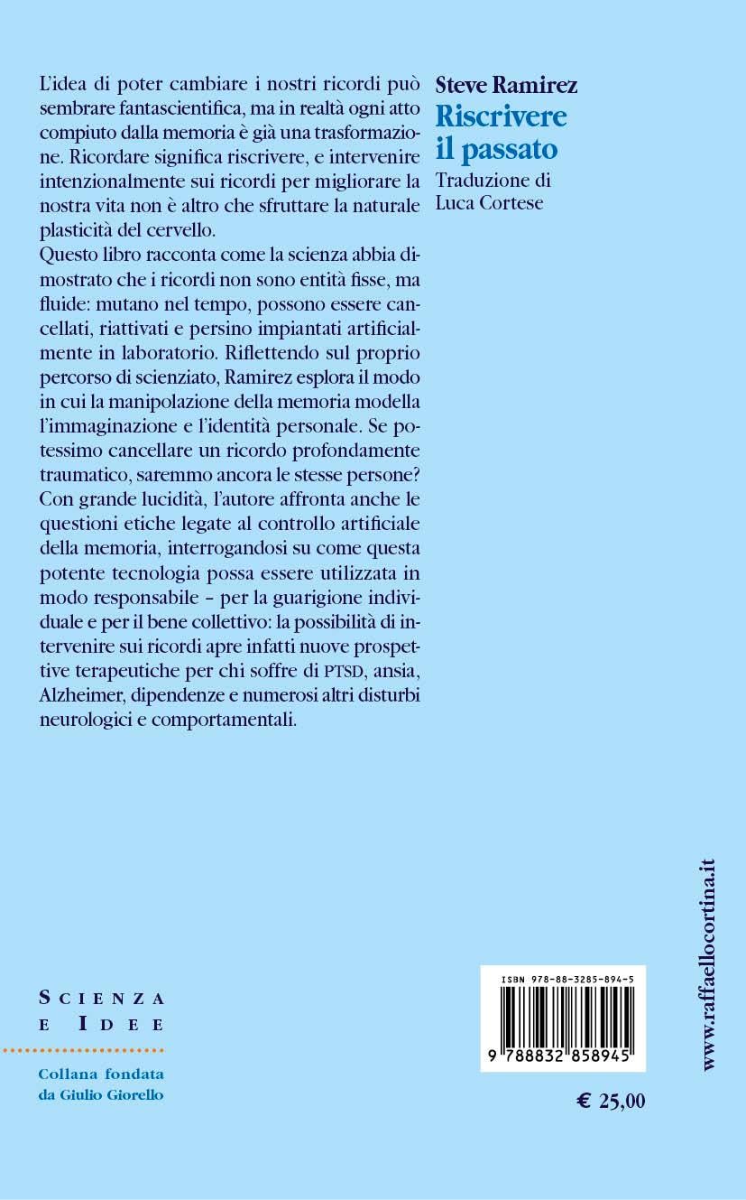 Riscrivere il passato. La nuova scienza della manipolazione della memoria