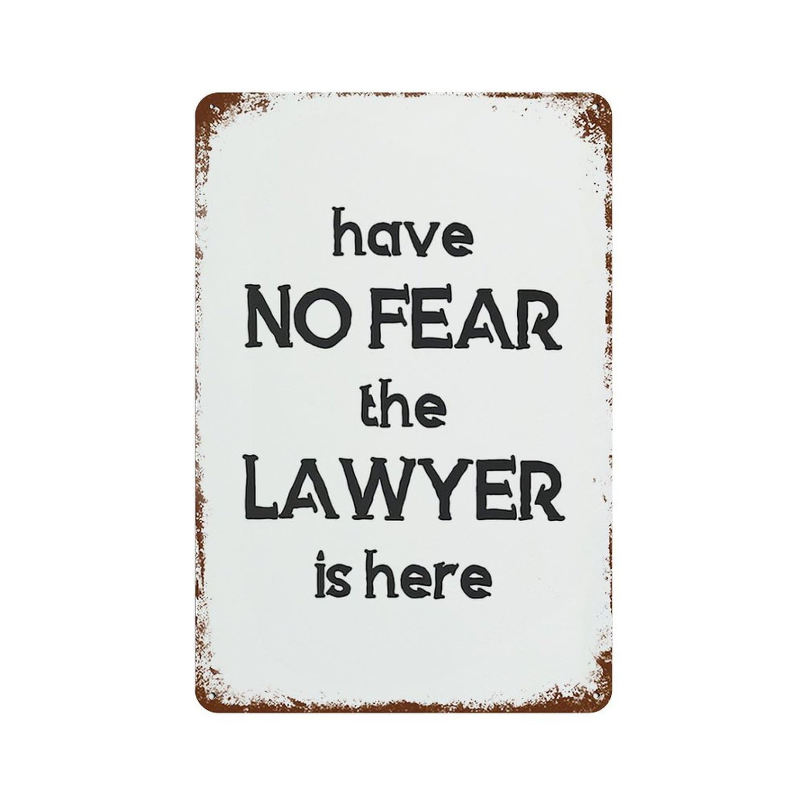 xiaoxiaoshen Quote Have No Fear The Lawyer Is Here Wall Decor Art Metal Tin Poster Modern Home Decor Art Home Bar Shop Decorations Vintage Sign 30x20cm