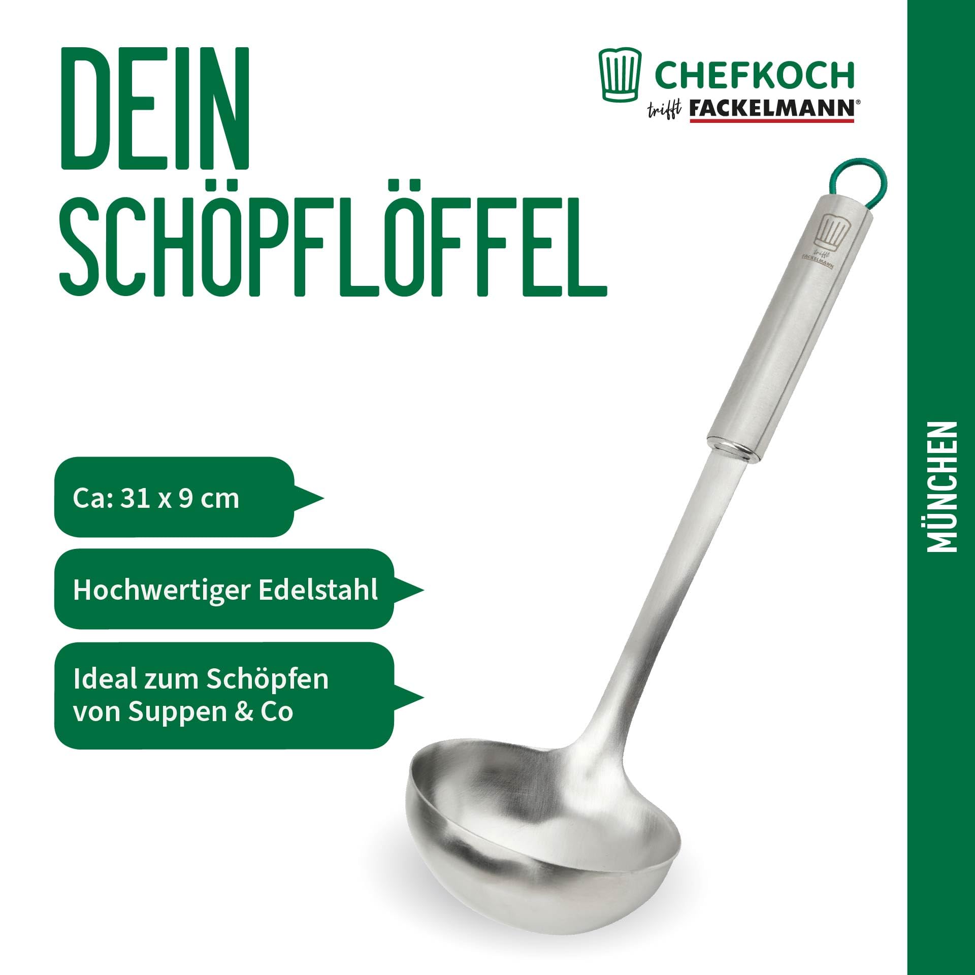 Chefkoch trifft Fackelmann - Premium Munich Ladle Made of Stainless Steel, 31 cm, Dishwasher Safe, Ergonomic Handle, Ideal for Soups and Stews