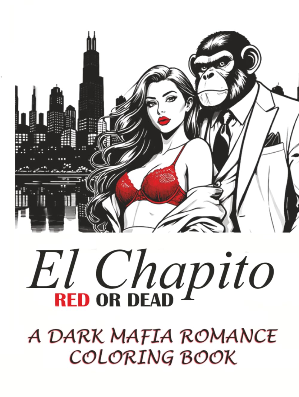 El Chapito: Red or Dead, Dark mafia romance colouring book for adults