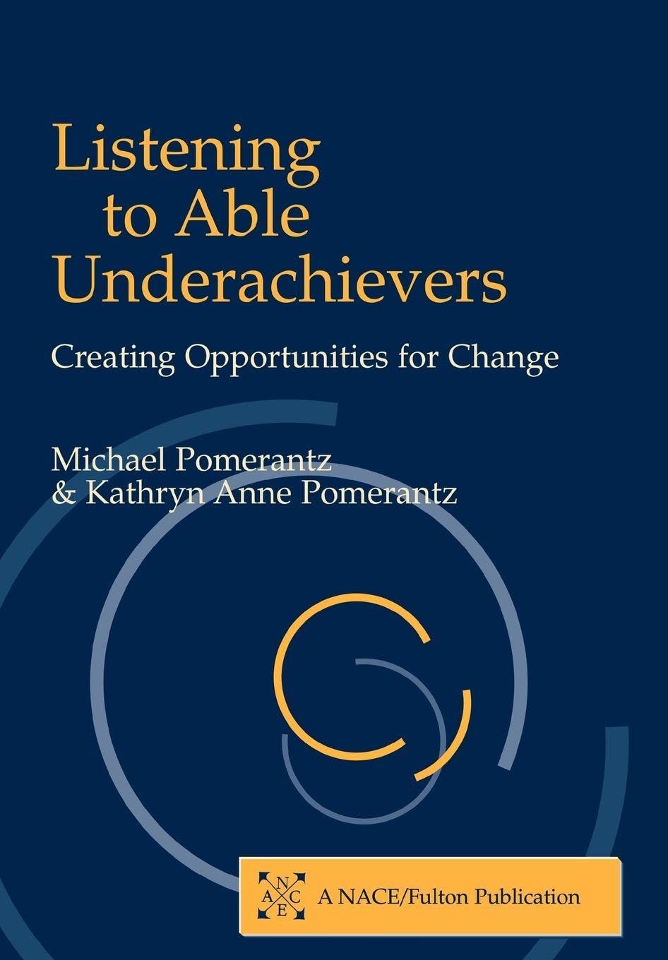 Buy Listening to Able Underachievers: Creating Opportunities for Change โ BookShops.in