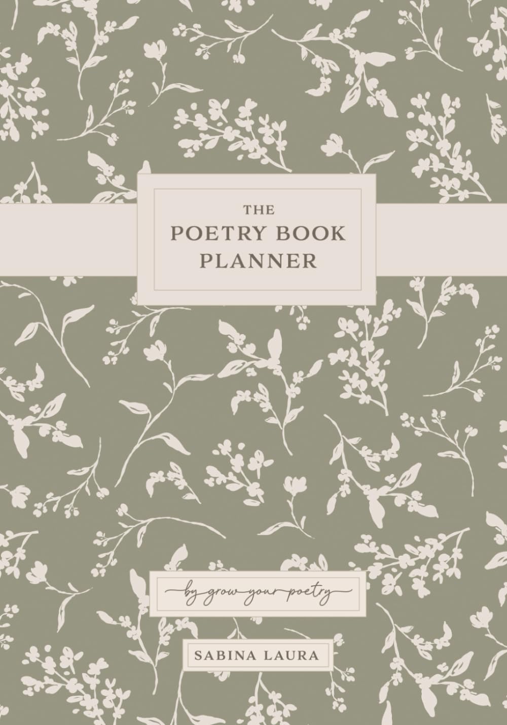 The Poetry Book Planner: A guided journal by Grow Your Poetry