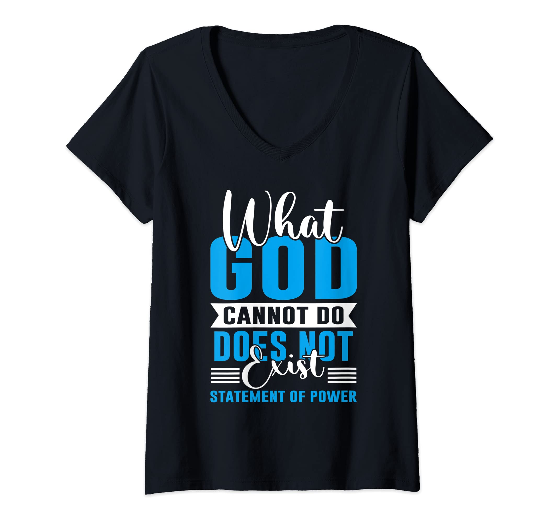 STGWomens What God cannot do does not exist NSPPD V-Neck T-Shirt