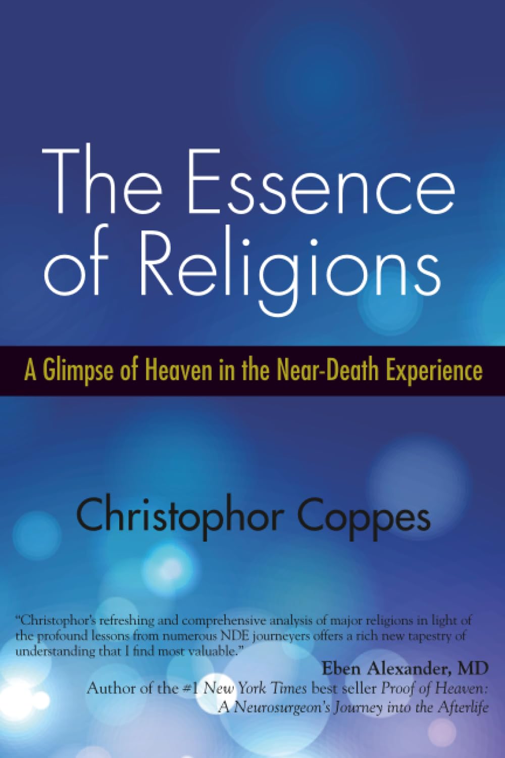 Buy The Essence of Religions: A Glimpse of Heaven in the Near-Death Experience — BookShops.in