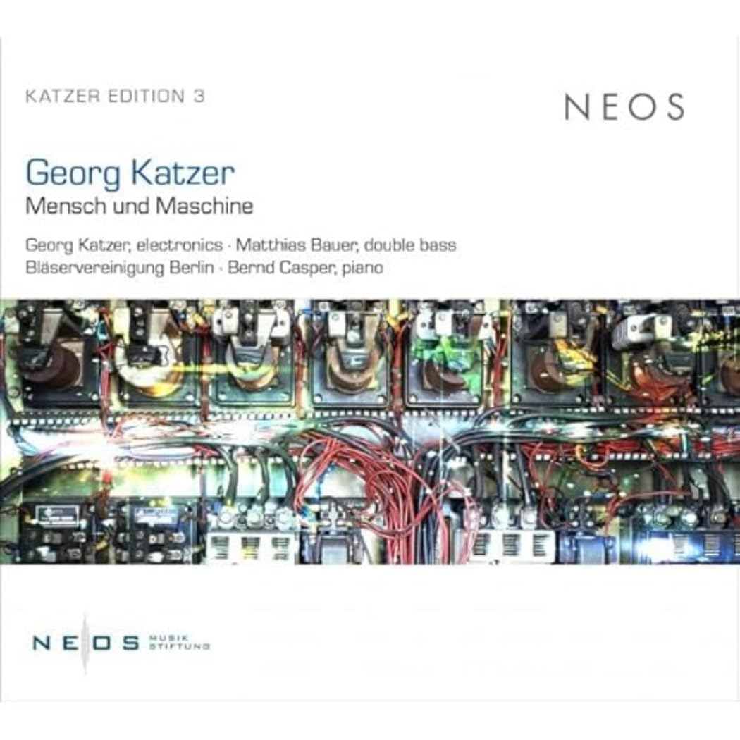 [Katzer Edition Vol. 3] Georg Katzer: Mensch Und Maschine