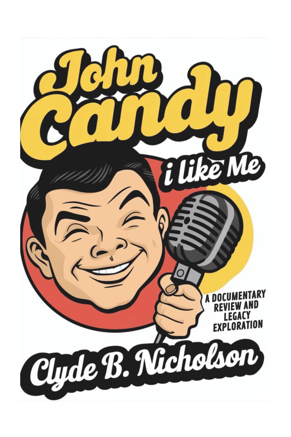 John Candy: I Like Me: A Documentary Review and Legacy Exploration