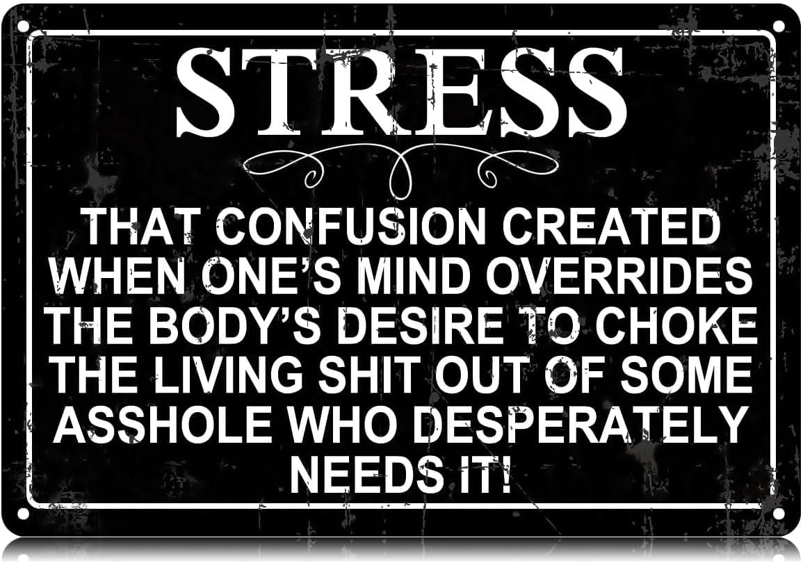 SMAZDFXX Stress that Confusion Created When One's Mind Metal Tin Signs Funny Wall Art Decor Iron Poster for Home Farmhouse Bar Cafe Pub Garage Man Cave 12"x16"