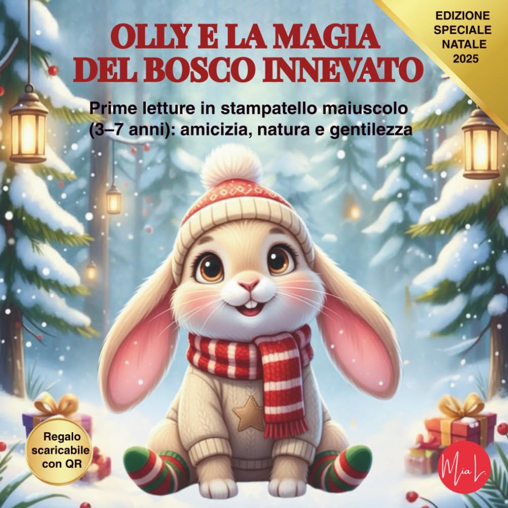 OLLY E LA MAGIA DEL BOSCO INNEVATO: Prime letture in stampatello maiuscolo (3–7 anni): amicizia, natura e gentilezza