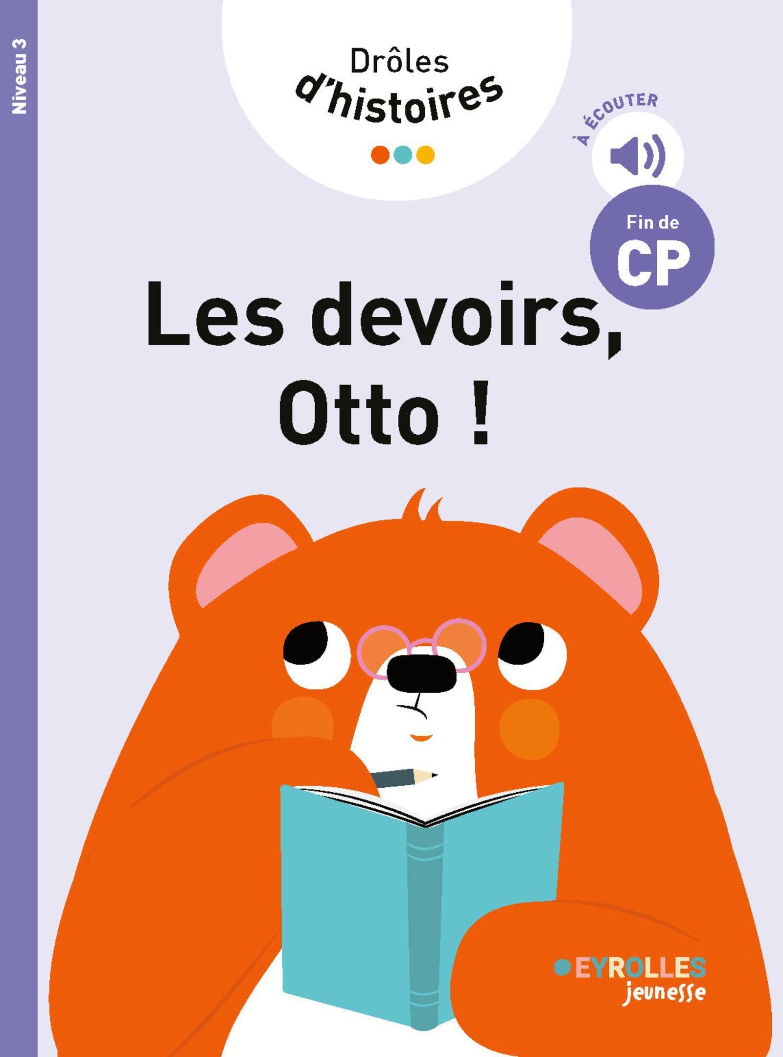 Drôles d'histoires - Les devoirs, Otto !: niveau 3