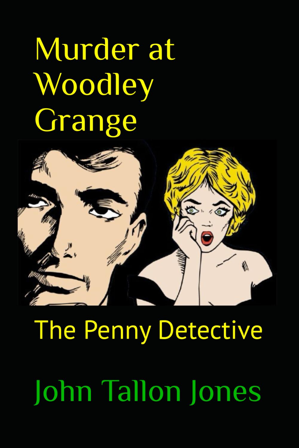 Murder at Woodley Grange: The Penny Detective: 13 (The Penny Detective Series)