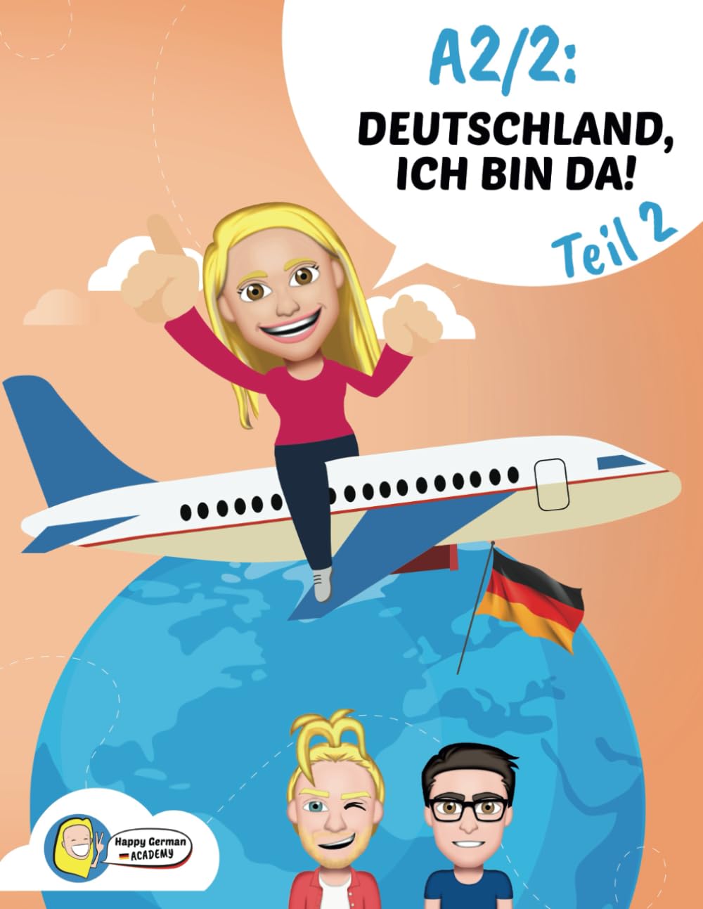 A2/2: Deutschland, ich bin da! (Companion to the Happy German Online Course)