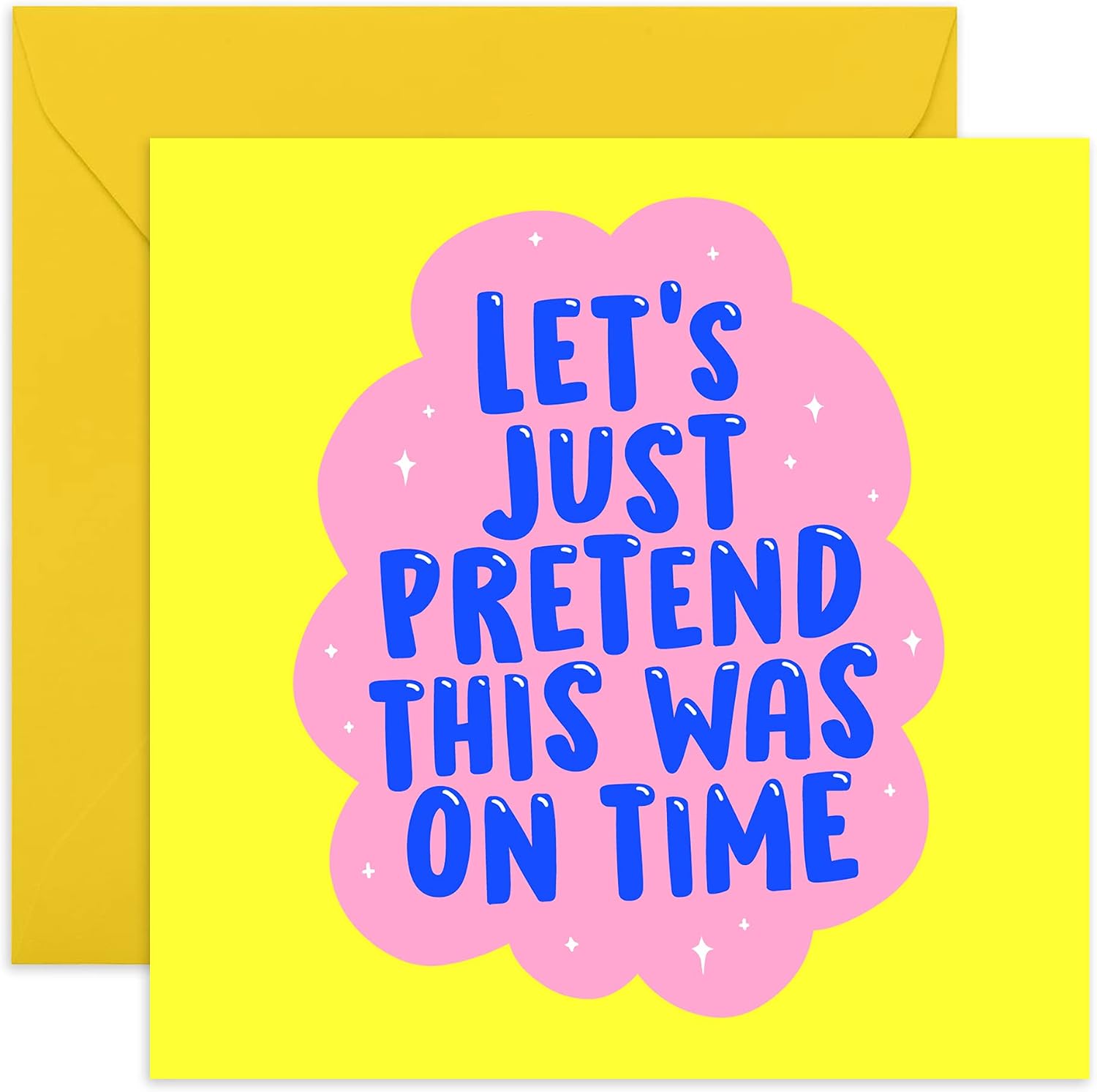 CENTRAL 23 - Funny Birthday Card - Birthday Cards for Women - Men - Him - Her 'Let's Just Pretend This Was On Time' - Sorry It's Late - Happy Birthday Card - Comes with Stickers