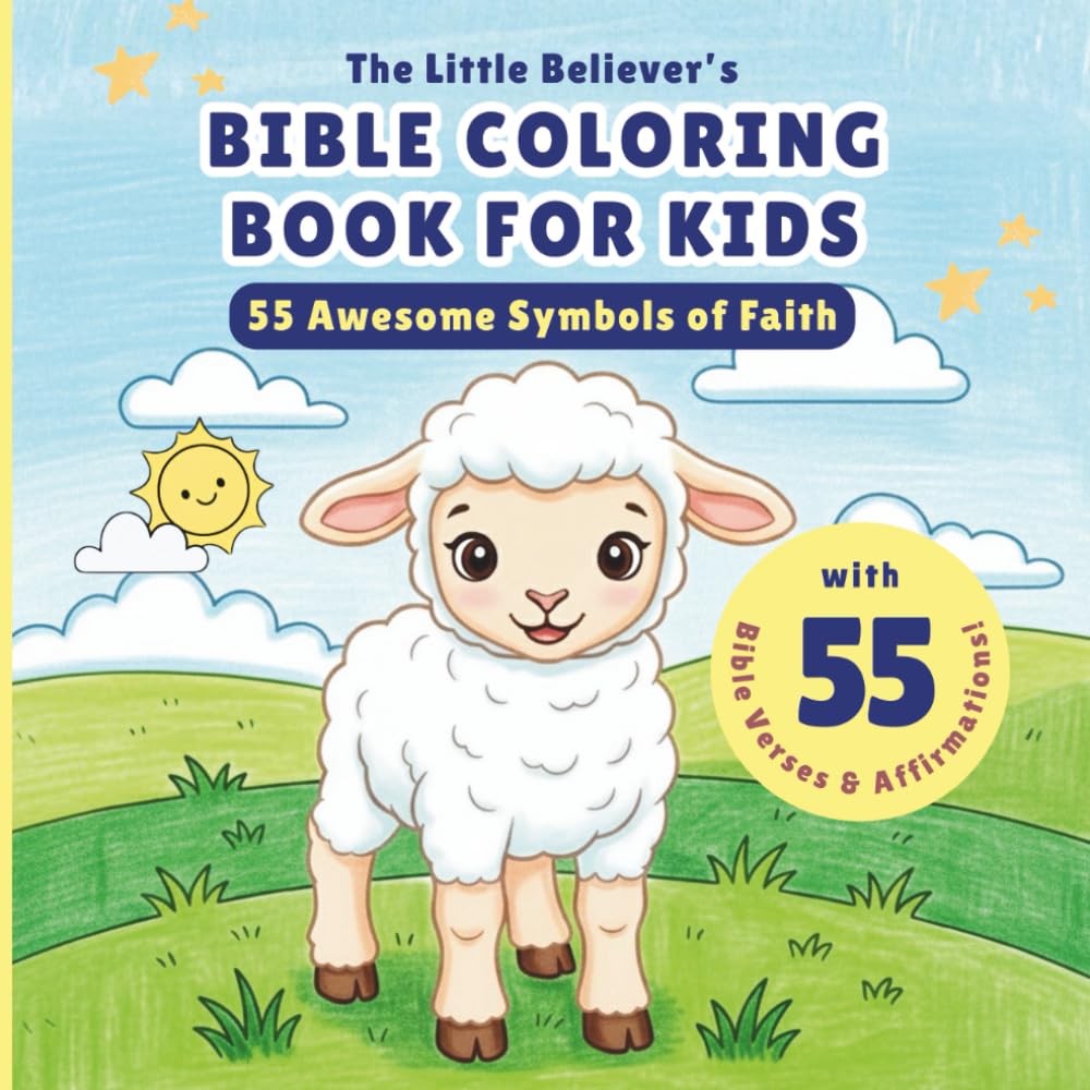 The Little Believer's Coloring Book for Kids: 55 Awesome Symbols of Faith with Bible Verses and Affirmations!